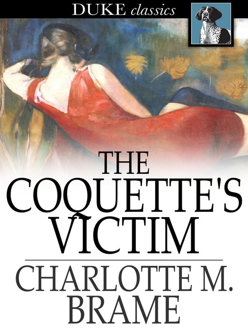 Title details for The Coquette's Victim by Charlotte M. Braeme - Wait list